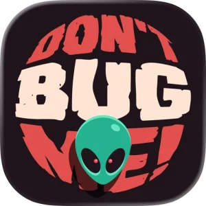 Don't Bug Me!